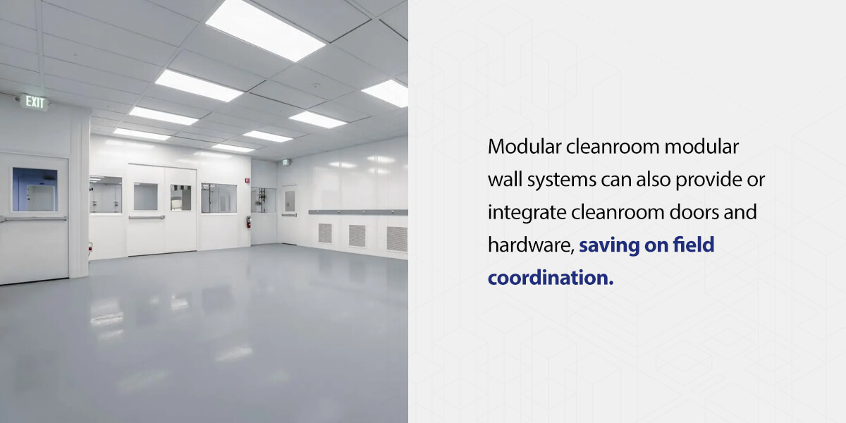 Modular cleanroom modular wall systems can also provide or integrate cleanroom doors and hardware, saving on field coordination. 