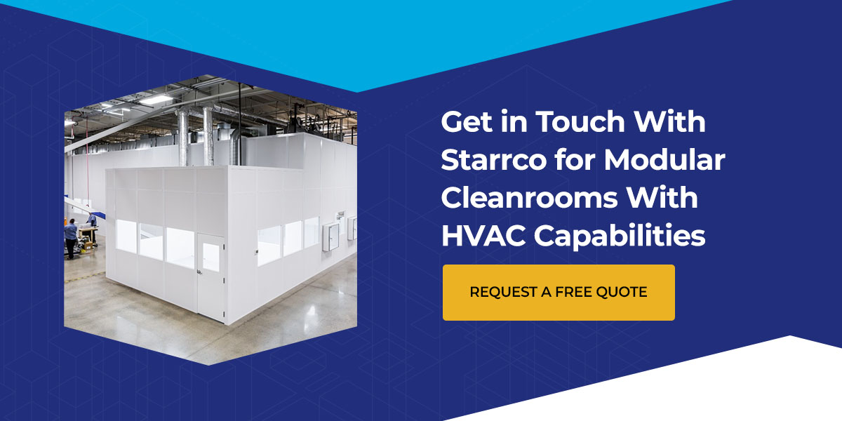 Contact Starrco for modular cleanrooms with HVAC capabilities. 
